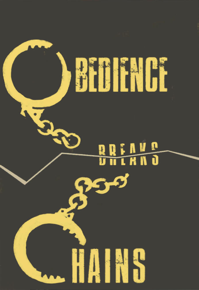 Obedience Breaks Chains Obedience Breaks Chains